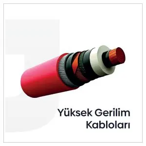 Yüksek Gerilim Kabloları